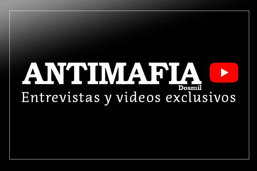 820x410 banner Antimafia YouTube Entrevistas y videos exclusivos