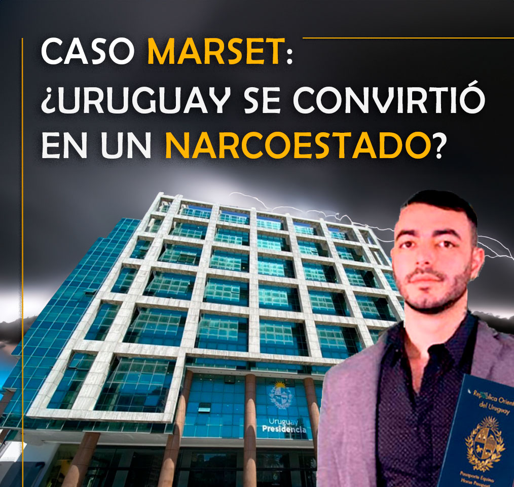 Banner 1014x961 caso Marset Uruguay se convirtio en un narcoestado